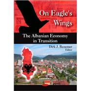 On Eagle's Wings : The Albanian Economy in Transition