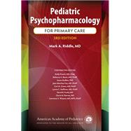 Pediatric Psychopharmacology for Primary Care