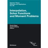 Interpolation, Schur Functions And Moment Problems