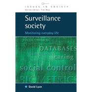 Surveillance Society : Monitoring Everyday Life