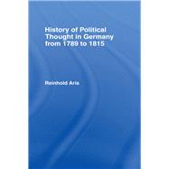 History of Political Thought in Germany 1789-1815