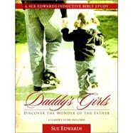 Daddy's Girls: Discover the Wonder of the Father