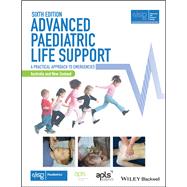 Advanced Paediatric Life Support, Australia and New Zealand A Practical Approach to Emergencies