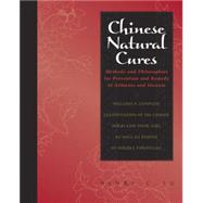Chinese Natural Cures Traditional Methods for Remedy and Prevention