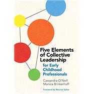 Five Elements of Collective Leadership for Early Childhood Professionals