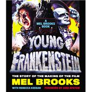 Young Frankenstein: A Mel Brooks Book