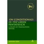 On Conditionals in the Greek Pentateuch A Study of Translation Syntax