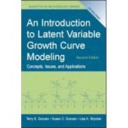An Introduction to Latent Variable Growth Curve Modeling: Concepts, Issues, and Application, Second Edition