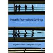 Health Promotion Settings : Principles and Practice