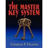 Master Key System : Originally Part of the Course `the Laws of Success in Sixteen Lessons' by Napoleon Hill: the Complete Original with Full Set of Questions and Answers