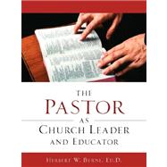 The Pastor As Church Leader and Educator