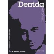 Derrida Reframed Interpreting Key Thinkers for the Arts