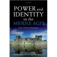 Power and Identity in the Middle Ages Essays in Memory of Rees Davies