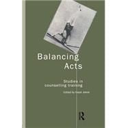 Balancing Acts: Studies in Counselling Training
