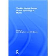 The Routledge Reader on the Sociology of Music