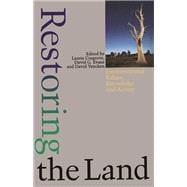 Restoring the Land Environmental Values, Knowledge, and Action