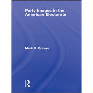 Party Images in the American Electorate,9781135895464