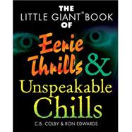 The Little Giant® Book of Eerie Thrills & Unspeakable Chills