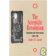 The Scientific Revolution Aspirations and Achievements, 1500-1700