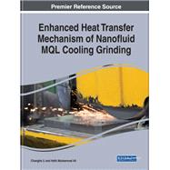 Enhanced Heat Transfer Mechanism of Nanofluid Mql Cooling Grinding