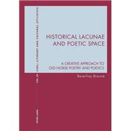 Historical Lacunae and Poetic Space