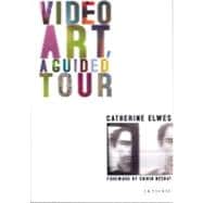 Video Art A Guided Tour