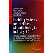 Enabling Systems for Intelligent Manufacturing in Industry 4.0