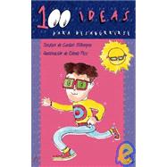 100 Ideas Para Desaburrirse 2 - Falto El Profe