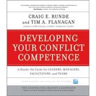 Developing Your Conflict Competence A Hands-On Guide for Leaders, Managers, Facilitators, and Teams