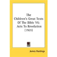 Children's Great Texts of the Bible V6 : Acts to Revelation (1921)