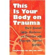 This Is Your Body on Trauma