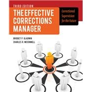 The Effective Corrections Manager Correctional Supervision for the Future