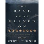 The Band That Played on book cover, ISBN 9781595555465
