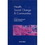 Health, Social Change and Communities