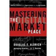 Mastering the Digital Marketplace : Practical Strategies for Competitiveness in the New Economy