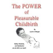 The Power of Pleasurable Childbirth