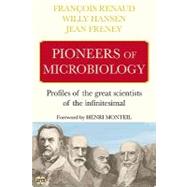 The Pioneers of Bacteriology: Dictionary of the Great Scientists