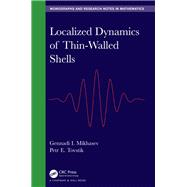 Localized Dynamics of Thin-Walled Shells