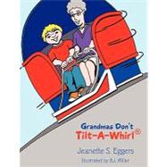 Grandmas Don't Tilt-a-whirl