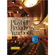 The Playbill Broadway Yearbook June 2013 to May 2014