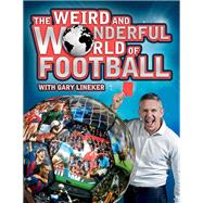 The Weird and Wonderful World of Football