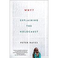 Why? Explaining the Holocaust
