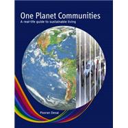 One Planet Communities A real-life guide to sustainable living