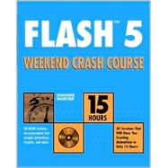 Flash<sup>TM</sup> 5 Weekend Crash Course<sup>TM</sup>