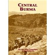 The U.s. Army Campaigns of World War II - Central Burma