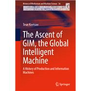 The Ascent of Gim, the Global Intelligent Machine