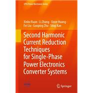 Second Harmonic Current Reduction Techniques for Single-Phase Power Electronics Converter Systems