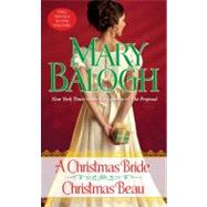 A Christmas Bride/Christmas Beau Two Novels in One Volume