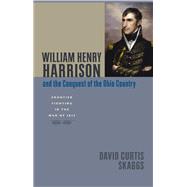 William Henry Harrison and the Conquest of the Ohio Country