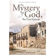 The Mystery of God, the Final Episode